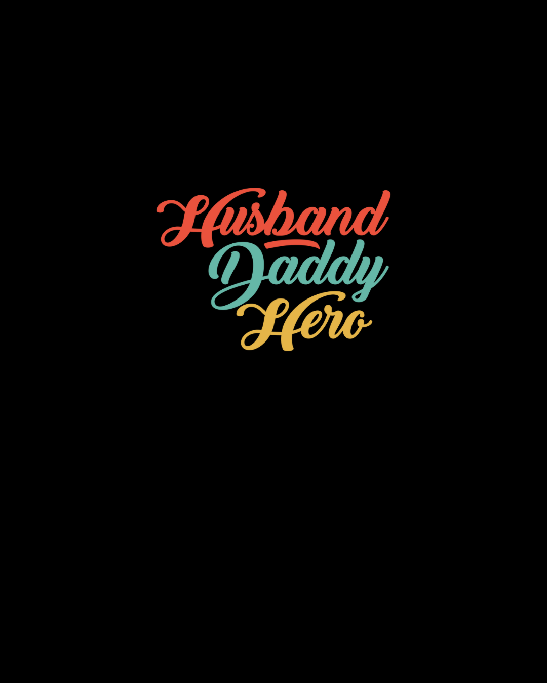 Husband Daddy Hero DTF Transfer