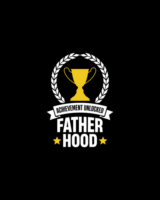 Achievement Unlocked Father Hood DTF Transfer