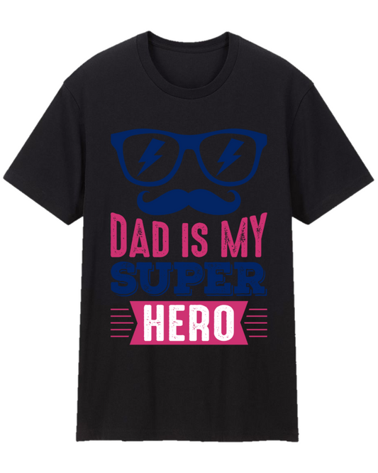 Dad Is My Super Hero Father Appreciation Tee Shirt