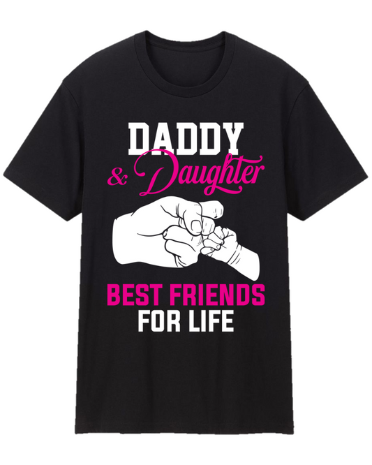 Daddy & Daughter Best Friends For Life Father Appreciation Tee Shirt