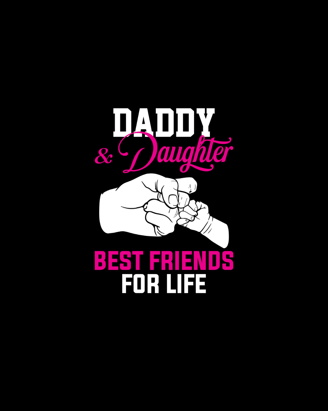 Daddy & Daughter Best Friends DTF Transfer