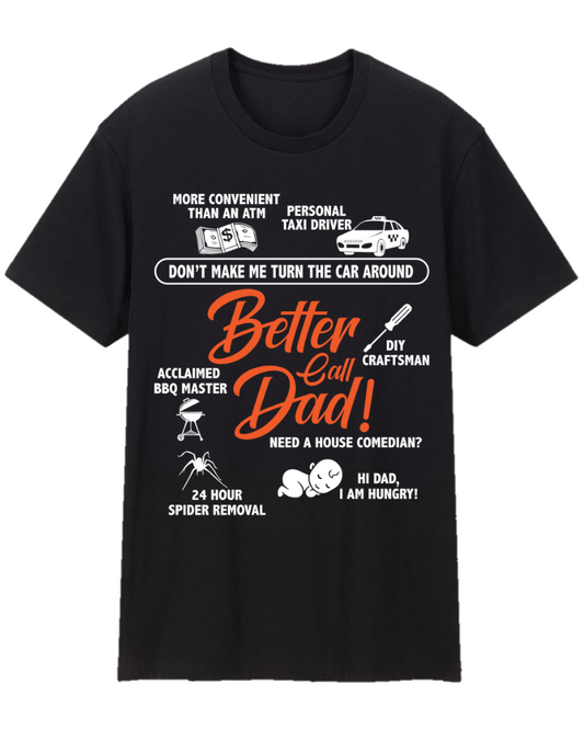 Better Call Dad Father Appreciation Tee Shirt